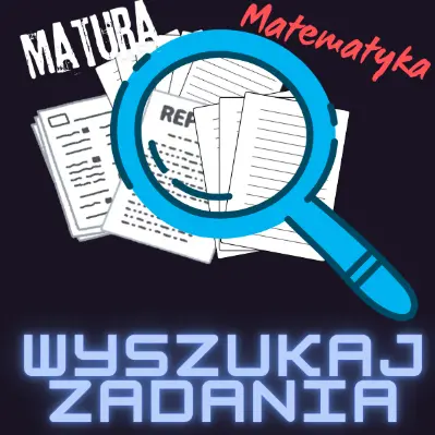 wyszukaj zadanie z matury matematyki